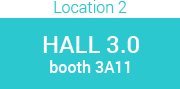 Location 2 - Hall 3.0 - booth 3A11
